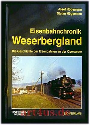 Image du vendeur pour Eisenbahnchronik Weserbergland : die Geschichte der Eisenbahnen an der Oberweser. Eisenbahn-Kurier mis en vente par art4us - Antiquariat