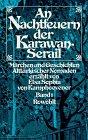 An Nachtfeuern der Karawan-Serail. 3 Bände. Märchen und Geschichten alttürkischer Nomanden.