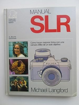 Manual SRL: Cómo hacer las mejores fotos con una cámara reflex de un sólo objetivo