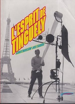 Image du vendeur pour L'esprit de Tinguely. Kunstmuseum Wolfsburg mis en vente par Gilibert Libreria Antiquaria (ILAB)