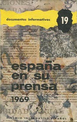 ESPaÑA EN SU PRENSA 1969. DOCUMENTOS INFORMATIVOS 19.