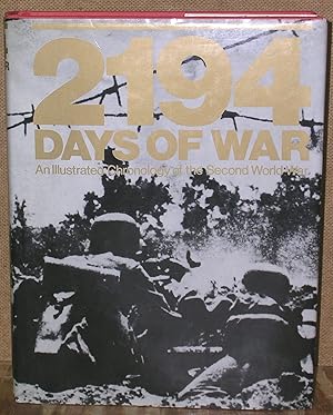 Bild des Verkufers fr 2194 Days of War: An Illustrated Chronology of the Second World War zum Verkauf von Dearly Departed Books