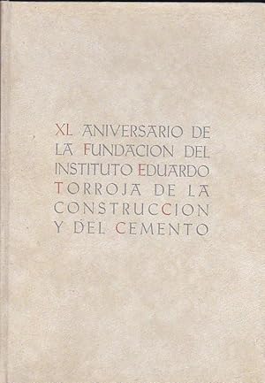 Imagen del vendedor de Instituto Eduardo Torroja. XL Aniversario a la venta por LIBRERA GULLIVER