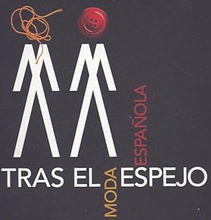 Seller image for Tras el espejo. Moda espaola for sale by LIBRERA GULLIVER