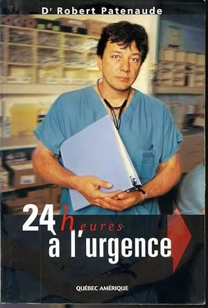 Bild des Verkufers fr 24 heures  l'urgence zum Verkauf von Librairie Le Nord