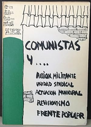 Comunistas y. Acción sindical, Unidad sindical, Actuación municipal, Revisionismo, Frente Popular