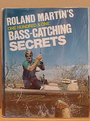 Seller image for Roland Martin's One Hundred and One Bass-Catching Secrets for sale by H.S. Bailey