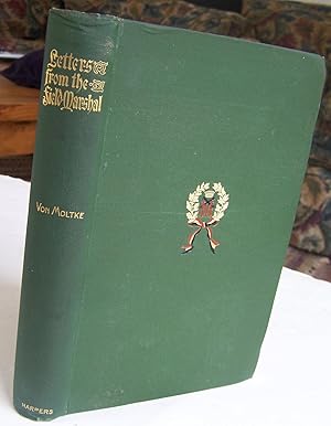 Seller image for Field-Marshall Count Helmuth Von Moltke as a Correspondent: Letters From the Field Marshall for sale by Recycled