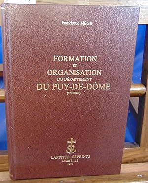 Formation et organisation du département du PUY-DE-DOME.(1789-1800)