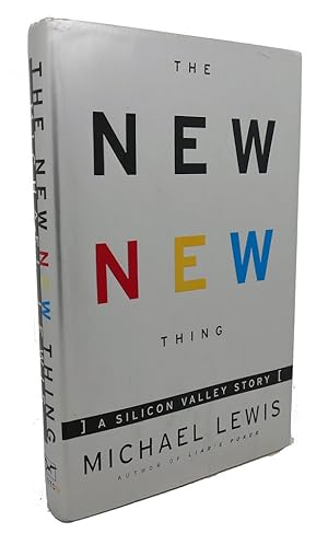 Image du vendeur pour THE NEW NEW THING : A Silicon Valley Story mis en vente par Rare Book Cellar