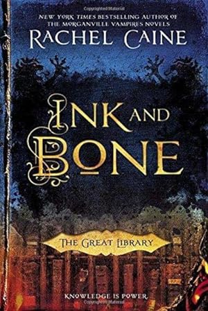 Ink And Bone: (The Great Library) (Signed)