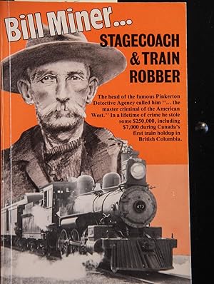 Seller image for Bill Miner: Stagecoach and Train Robber (Frontier Series) for sale by Mad Hatter Bookstore
