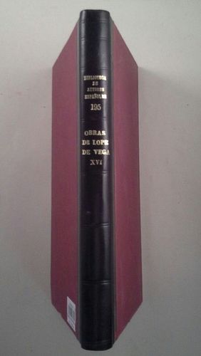OBRAS DE LOPE DE VEGA XVI - CRÓNICAS Y LEYENDAS DRAMÁTICAS DE ESPAÑA: PRIMERA SE
