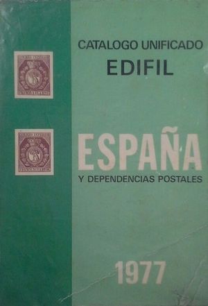 CATÁLOGO UNIFICADO EDIFIL - ESPAÑA Y DEPENDENCIAS POSTALES 1977