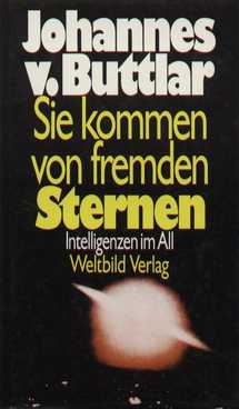 Seller image for Sie kommen von fremden Sternen Intelligenzen im All for sale by Leipziger Antiquariat