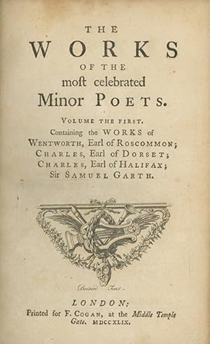 The Works of the Most Celebrated Minor Poets . . . Never Before Collected and Published Together....