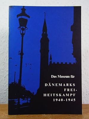 Seller image for Das Musem fr Dnemarks Freiheitskampf 1940 - 1945. Ein kurzer Fhrer for sale by Antiquariat Weber