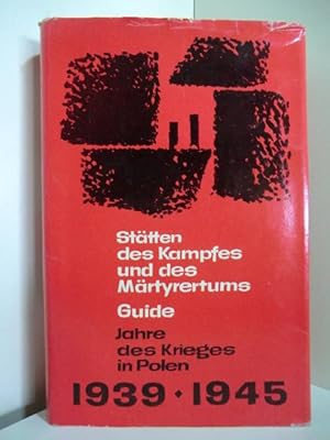 Image du vendeur pour Sttten des Kampfes und des Mrtyrertums 1939 - 1945. Jahre des Krieges in Polen. Guide mis en vente par Antiquariat Weber