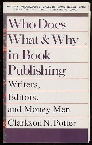 Bild des Verkufers fr Who Does What and Why in Book Publishing zum Verkauf von Between the Covers-Rare Books, Inc. ABAA