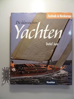 Seller image for Die klassischen Yachten - Festivals in Nordeuropa. for sale by Druckwaren Antiquariat