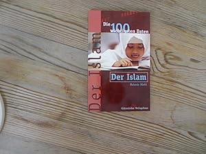 Imagen del vendedor de Die 100 wichtigsten Daten, Der Islam. a la venta por Antiquariat Bookfarm