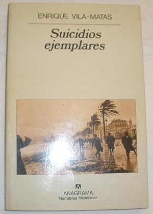 Seller image for Suicidios ejemplares. 1 edicin. for sale by Aaromadelibros