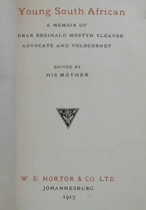 A Young South African : A Memoir of Ferrar Reginald Mostyn Cleaver - Advocate and Veldcornet