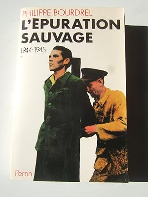Image du vendeur pour L'epuration Sauvage 1944-1945 (T.1) mis en vente par Domifasol