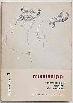 Seller image for Mississippi. Documenti della resistenza Afro-Americana. for sale by S.B. Il Piacere e il Dovere