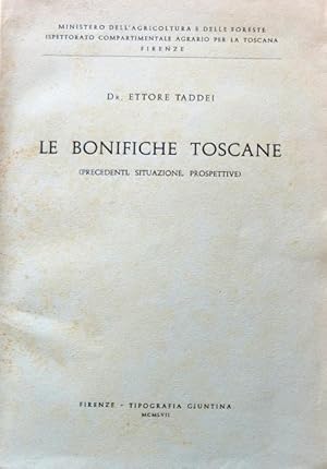 Le bonifiche toscane (Precedenti, situazioni, prospettive).