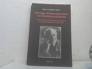 Zwischen Nationalökonomie und Universalgeschichte. - Alfred Webers Entwurf einer umfassenden Sozi...