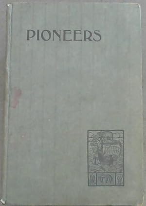 Pioneers : The Men Whho Opened Up South Africa