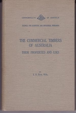 Imagen del vendedor de THE COMMERCIAL TIMBERS OF AUSTRALIA Their Properties and Uses a la venta por A&F.McIlreavy.Buderim Rare Books
