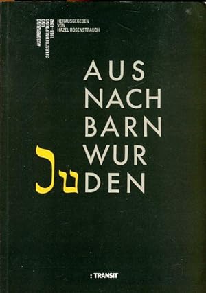 Bild des Verkufers fr Aus Nachbarn wurden Juden. Ausgrenzung und Selbstbehauptung 1933   1942. zum Verkauf von Antiquariat am Flughafen