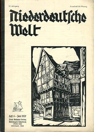 Bild des Verkufers fr Niederdeutsche Welt. Monatsschrift fr das niederdeutsche Kulturgebiet. 12. Jahrgang, Heft 6, Juni 1937. zum Verkauf von Antiquariat am Flughafen