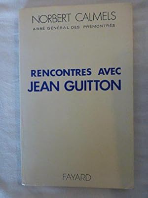 Image du vendeur pour Rencontres avec Jean Guitton mis en vente par JLG_livres anciens et modernes