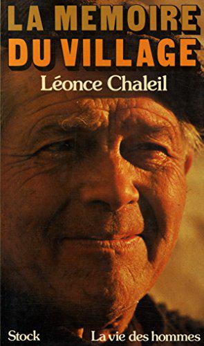 Seller image for La mmoire du village / 1977 / Chaleil, Lonce / Rf: 12767 for sale by JLG_livres anciens et modernes