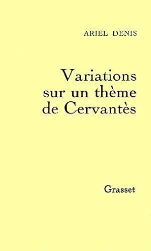 Bild des Verkufers fr Variations sur un thme de Cervants zum Verkauf von JLG_livres anciens et modernes