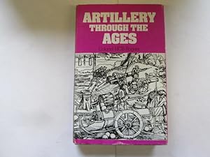 Imagen del vendedor de ARTILLERY THROUGH THE AGES a la venta por Goldstone Rare Books