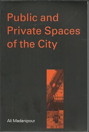 Imagen del vendedor de Publc and Private Spaces of the City. a la venta por Saintfield Antiques & Fine Books