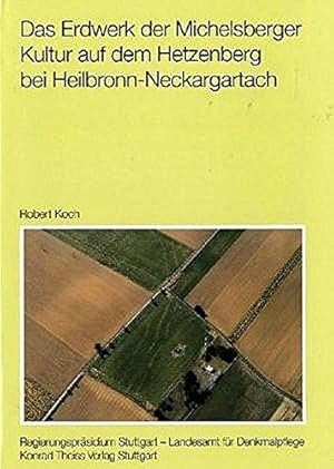 Das Erdwerk der Michelsberger Kultur auf dem Hetzenberg bei Heilbronn-Neckargartach; Teil: Teil 1...