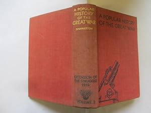 Immagine del venditore per A Popular History Of The Great War, Vol. 2: Extension Of The Struggle, 1915 venduto da Goldstone Rare Books
