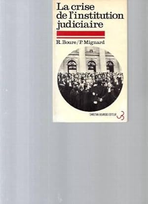 La crise de l'institution judiciaire