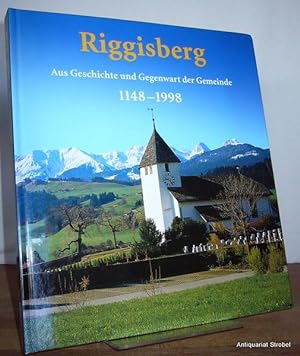 Riggisberg. Aus Geschichte und Gegenwart einer ländliche Gemeinde. Schriftleitung: Ueli Eicher.