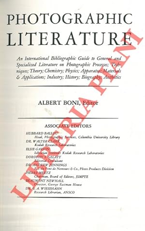 Image du vendeur pour Photographic Literature. An international bibliographic guide to general and specialized literature on photographic processes, tecniques, theory, chemistry, physics, apparatus, materials & applications, industry, history, biography, aesthetics. mis en vente par Libreria Piani