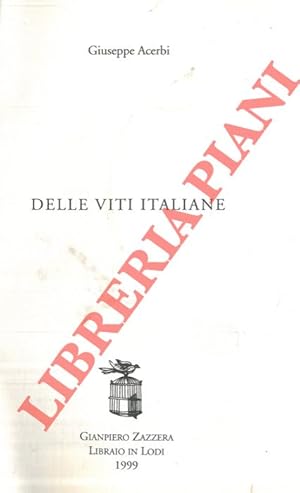 Delle viti italiane, o sia materiali per servire alla classificazione, monografia e sinonimia, pr...