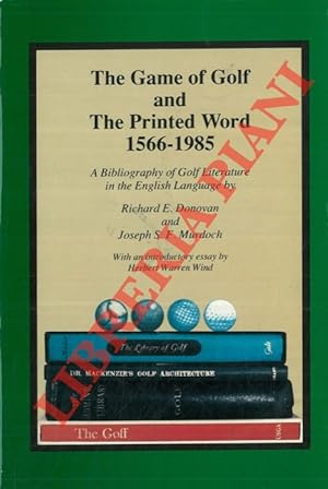 The game of golf and The printed Word 1566 - 1985. A Bibliography of golf literature in the engli...