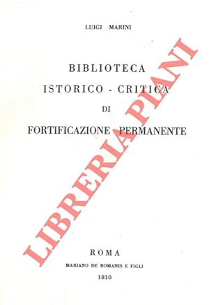 Bild des Verkufers fr Biblioteca istorico critica di Fortificazione permamente. zum Verkauf von Libreria Piani