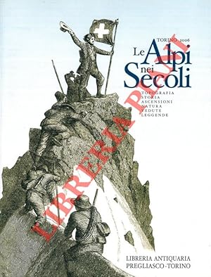 Immagine del venditore per Le Alpi nei secoli. venduto da Libreria Piani