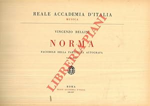 Norma. Facsimile della partitura autografa. Presentazione di Ottorino Respighi